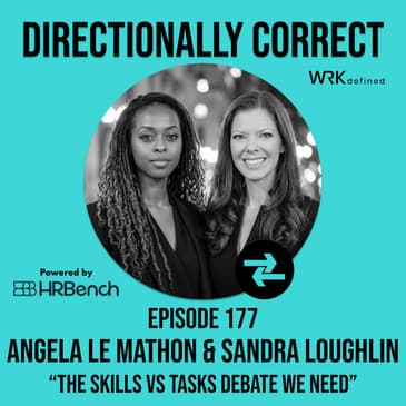 The Skills vs Tasks Debate We Need - Angela Le Mathon & Sandra Loughlin - #177
