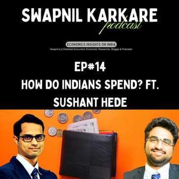 How Do Indians Spend? Ft. Sushant Hede | Household Consumption Expenditure Survey 2022-23 Analysis