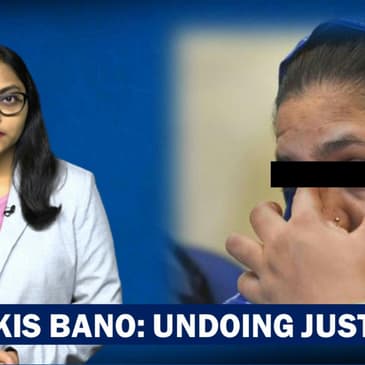 Bilkis Bano: Undoing of Justice| BJP| Gujarat Govt| Godhra| Nirbhaya| Narendra Modi