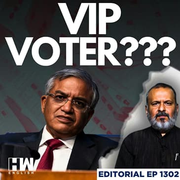 Editorial with Sujit Nair | Election Commission's SIR: VIP Voters Get Comfort, Ordinary Voters Suffer
