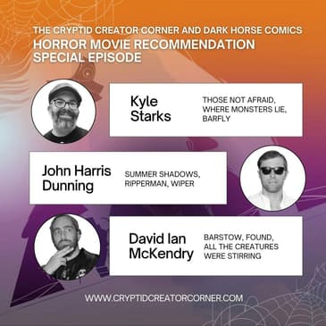 Horror Movie Recommendation Special with Kyle Starks, John Harris Dunning, and David Ian McKendry