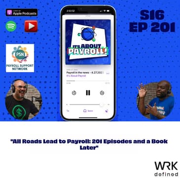 All Roads Lead to Payroll: 201 Episodes and a Book Later