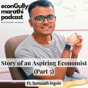 129. Various Opportunities in Economics ft. Somnath Ingole - अर्थशास्त्रातील विविध संधी सोमनाथ इंगोले सह