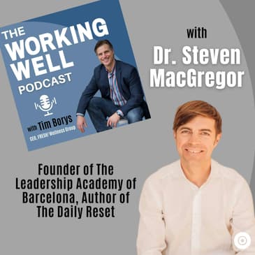 #037 - Does Your Leadership and Life Need a Reset? (with Dr. Steven MacGregor)