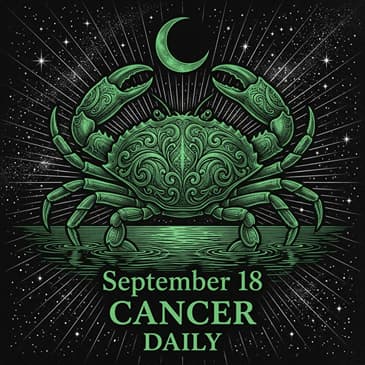 Friday, September 18, 2026 Cancer Horoscope Today