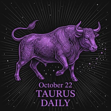 Thursday, October 22, 2026 Taurus Horoscope Today