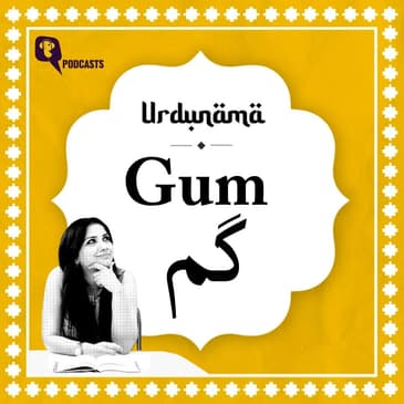 'Gum': The Urdu Word That Isn't Just About Being Lost