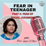 FEAR IN TEENAGER : PART 4, FEAR OF SOCIAL JUDGMENT