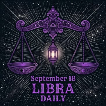 Friday, September 18, 2026 Libra Horoscope Today