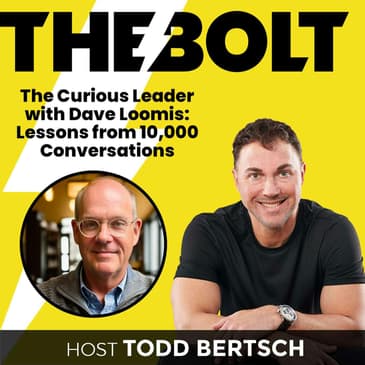The Curious Leader with Dave Loomis: Lessons from 10,000 Conversations