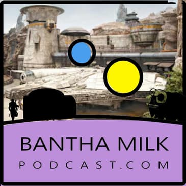 Bantha Milk's Guide to Galaxy's Edge