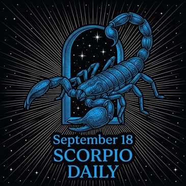 Friday, September 18, 2026 Scorpio Horoscope Today