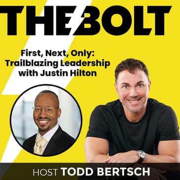 First, Next, Only: Trailblazing Leadership with Justin Hilton
