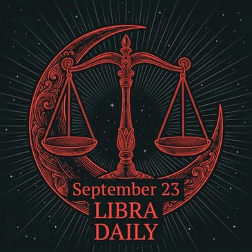 Wednesday, September 23, 2026 Libra Horoscope Today