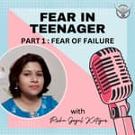 FEAR IN TEENAGER: PART 1- FEAR OF FAILURE