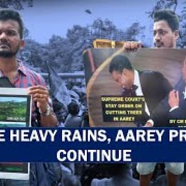 Save Aarey Protests Continues for 6th Week, Despite Heavy Rains, Vanchit Bahujan Aagadi Workers Join