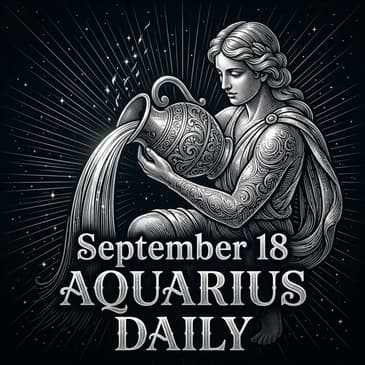 Friday, September 18, 2026 Aquarius Horoscope Today