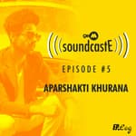 Ep. 05: 9XM SoundcastE with Aparshakti Khurana