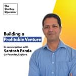 EP 24 : Building a profitable venture | Santosh Panda (Co-founder, Explara)