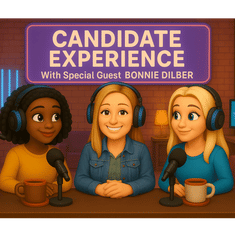 Candidate Experience - with Bonnie Dilber