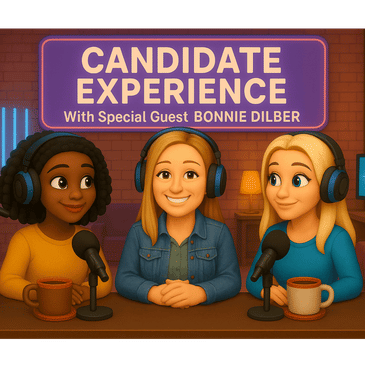 Candidate Experience - with Bonnie Dilber