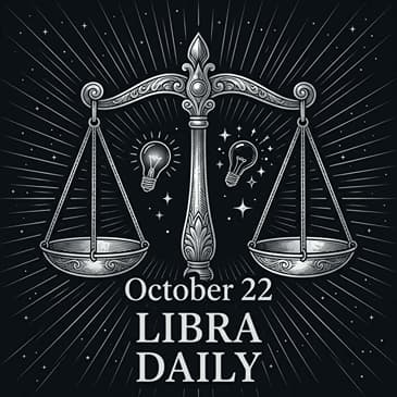 Thursday, October 22, 2026 Libra Horoscope Today