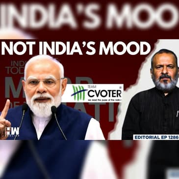 Editorial with Sujit Nair | Why I Don't Agree With C-Voter's 'Mood Of The Nation' Survey