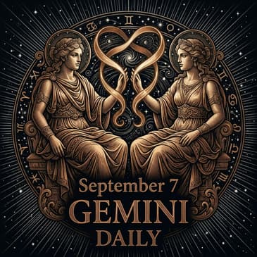 Monday, September 7, 2026 Gemini Horoscope Today