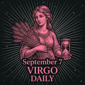Monday, September 7, 2026 Virgo Horoscope Today