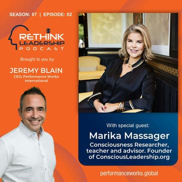 S07E02: Practising Conscious Leadership - The what, why and how to stay sharp, engaged and relevant in today’s workplace