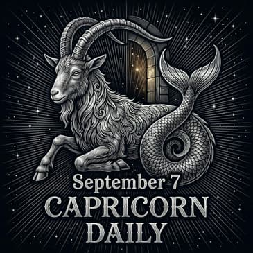Monday, September 7, 2026 Capricorn Horoscope Today