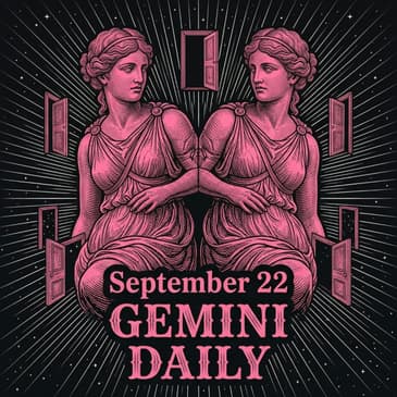 Tuesday, September 22, 2026 Gemini Horoscope Today