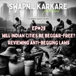 Will Indian Cities Be Beggar-Free? Reviewing Anti-Begging Laws