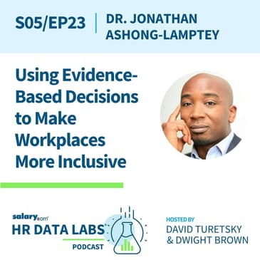 Dr. Jonathan Ashong-Lamptey - Using Evidence-Based Decisions to Make Workplaces More Inclusive