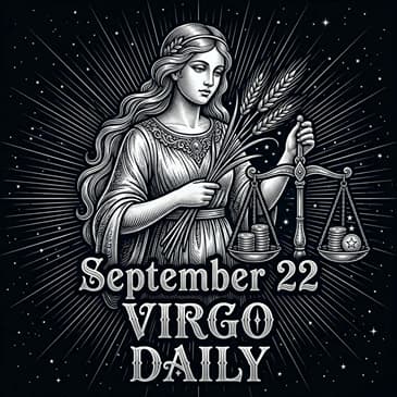 Tuesday, September 22, 2026 Virgo Horoscope Today
