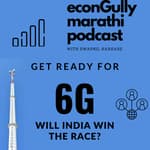 85. Can India Win the 6G Battle? - भारत 6G शरीयत जिंकू शकेल का?