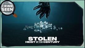 Stolen: Heist of the Century | Crime Seen episode 165