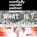 83. True Meaning of Economics - अर्थशास्त्राचा खरा अर्थ