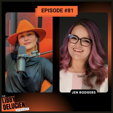 Episode 81 - Jen Rodgers: How Decluttering Her Home Rebuilt Her Life