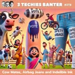 3TB Shorts 19: Cow Mates, Airbag Jeans and Indelible Ink