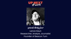Up Next @ Work, Episode 34 with Lance Haun, Founder of Beacon Turn