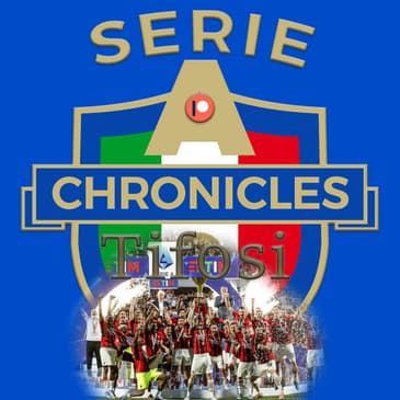 Chronicles Tifosi Preview: Nicky Bandini on Milan's Scudetto Triumph