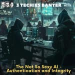 The Not So Sexy AI - Authentication and Integrity