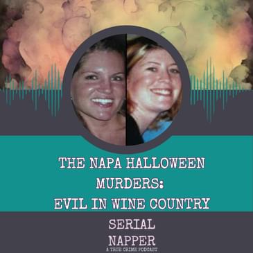 The Napa Halloween Murders: Evil in Wine Country