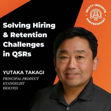 HRTechChat: How Yutaka Takagi and isolved Are Solving Hiring & Retention Challenges in QSRs