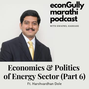 71. How to Understand Oil Industry? ft. Harshvardhan Dole - तेल उद्योग कसा समजून घ्यावा?