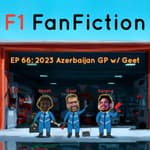 2023 Azerbaijan GP w/ Geet