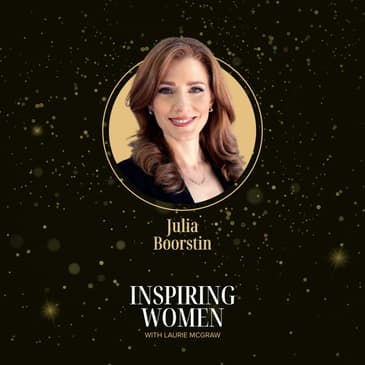 Breaking the Mold When Women Lead with Julia Boorstin || EP.218