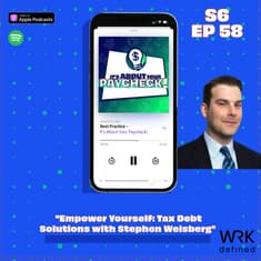 "Empower Yourself: Tax Debt Solutions with Stephen Weisberg"