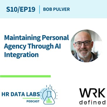 Bob Pulver - Maintaining Personal Agency Through AI Integration